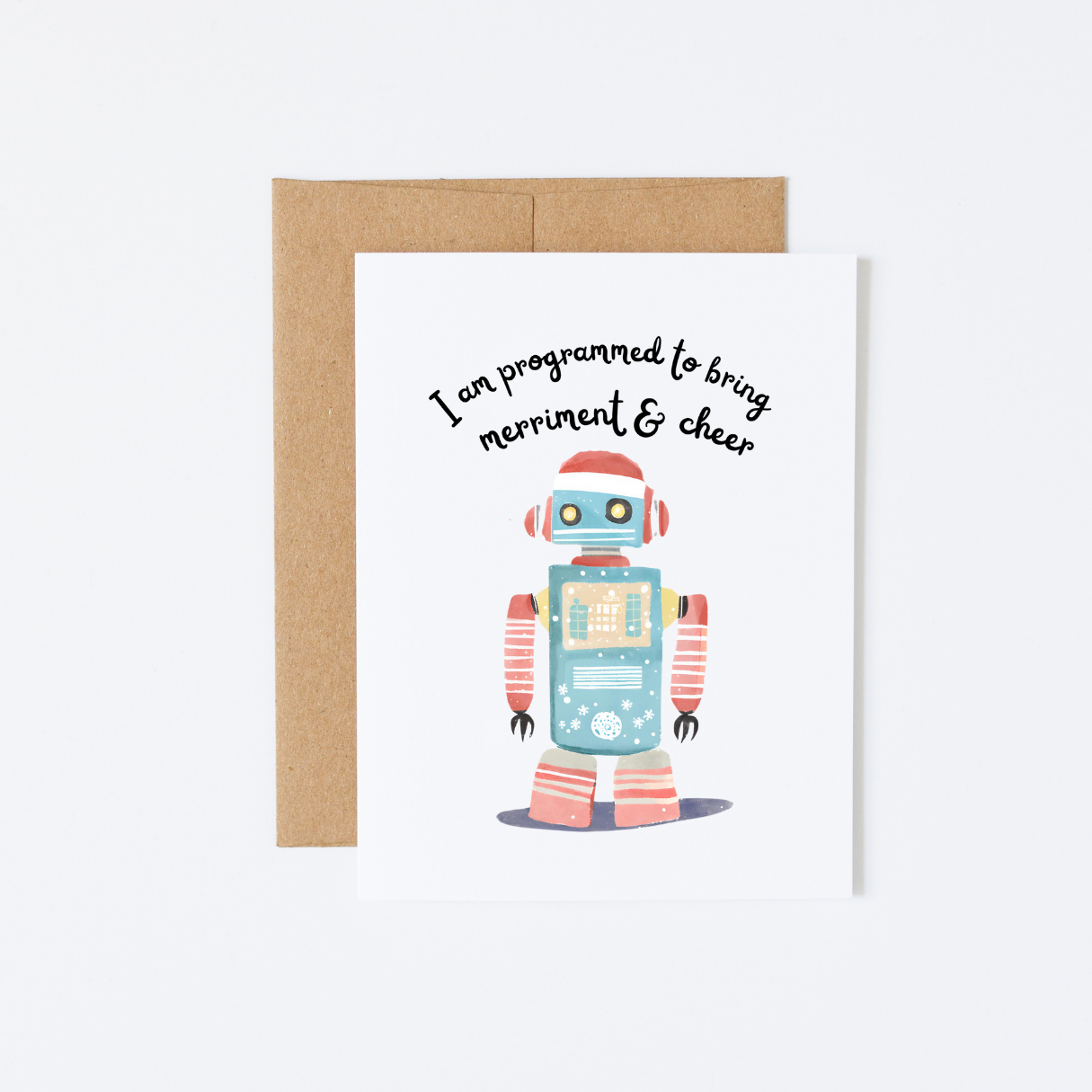 Robot “I am programmed to bring merriment and cheer” Christmas Card