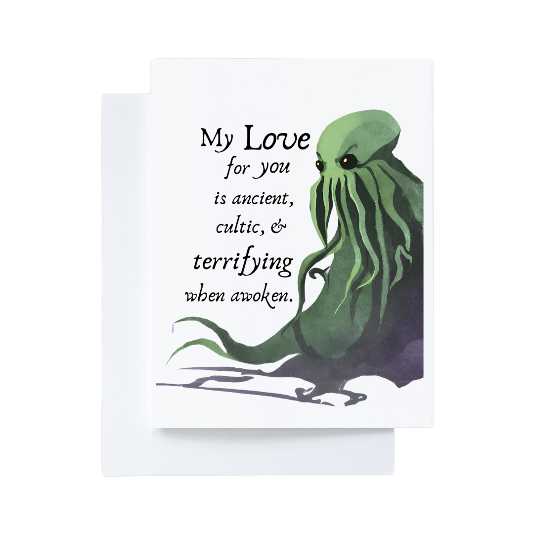 My love for you is ancient, cultic, and terrifying when awoken - Cthulhu Love Card