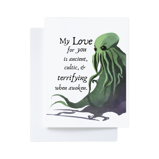 My love for you is ancient, cultic, and terrifying when awoken - Cthulhu Love Card