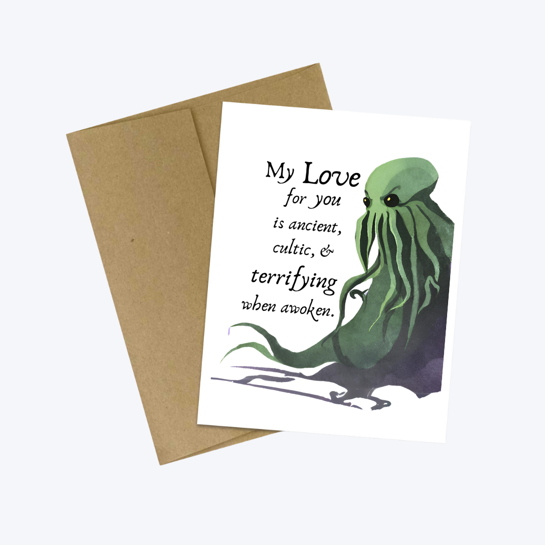My love for you is ancient, cultic, and terrifying when awoken - Cthulhu Love Card
